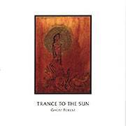 Trance To The Sun : Ghost Forest